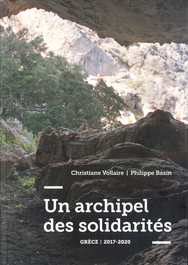 Un Archipel des Solidarités - Grèce | 2017-2020 - Christiane Vollaire & Philippe Bazin - Front Cover - Editions LOCO - Exposition au Centre de la photographie Genève en 2020