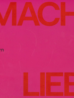 Macht Liebe - Anne Morgenstern - Editions Hartmann Books - Exposition Centre de la photographie Genève - Indocile et Tendre - Front Cover