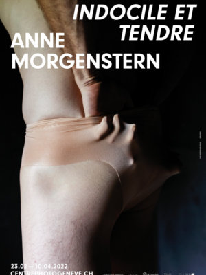 Affiche F4 - Exposition Indocile et Tendre - Anne Morgenstern - Centre de la photographie Genève